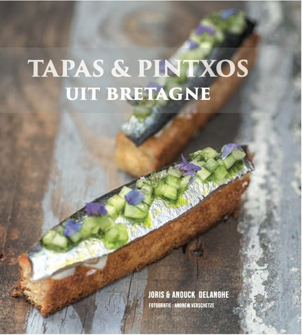 Joris Delanghe - Tapas & Pintxos uit Bretagne