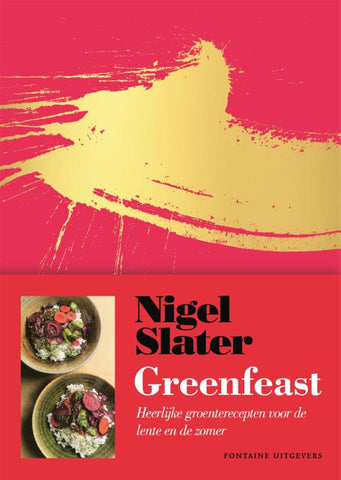 Nigel Slater - Greenfeast -lente, zomer *Niet meer leverbaar*