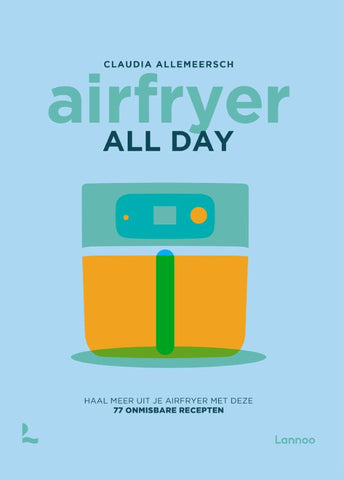 Claudia Allemeersch - Airfryer all day