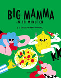 Big Mamma - Big Mamma in 30 minuten