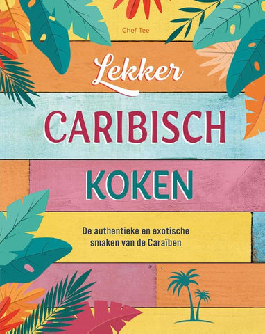 Tee Chef - Lekker Caribisch koken