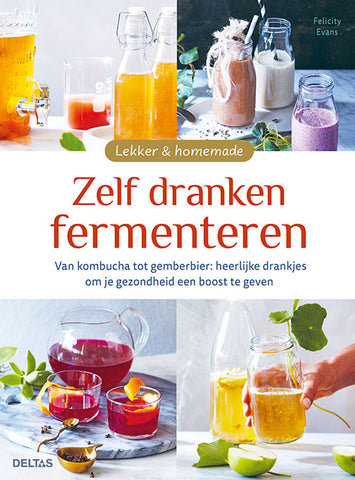 Felicity Evans - Zelf dranken fermenteren