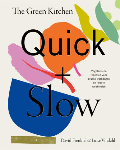 David Frenkiel - The Green Kitchen Quick & Slow