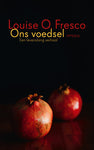Louise O. Fresco - Ons voedsel