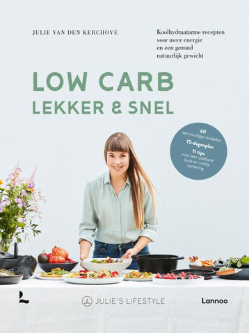 Julie van den Kerchove - Low carb, lekker en snel