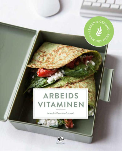 Mascha Perguin-Sarneel - Arbeidsvitaminen lekker & gezond aan het werk