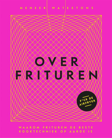 Meneer Wateetons - Over frituren